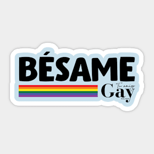 Bésame / Tu Amigo Gay Sticker